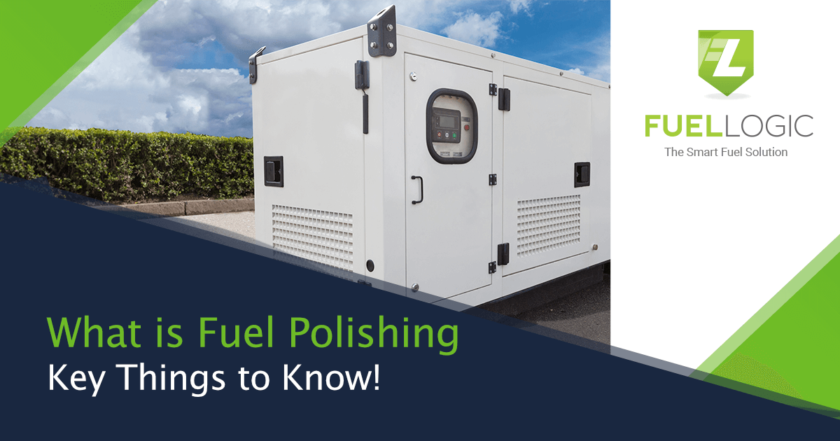 What is Fuel Polishing Key Things To Know! Fuel Logic