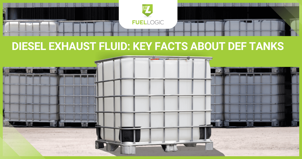 Diesel Exhaust Fluid Key Facts About DEF Tank Fuel Logic