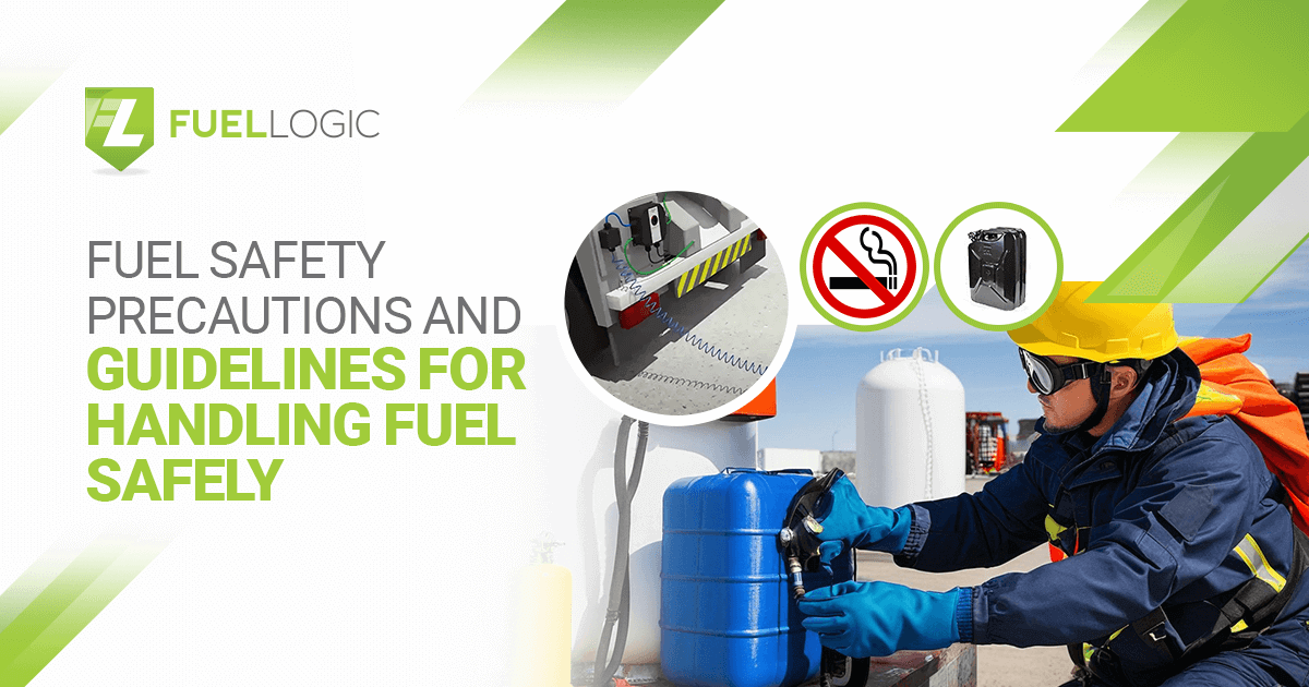 Fuel Safety Precautions and Guidelines for Handling Fuel Safely