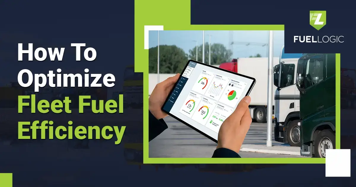 How To Optimize Fleet Fuel Efficiency Fleet Manager S Guide How To Optimize Fleet Fuel Efficiency Fleet Manager S Guide