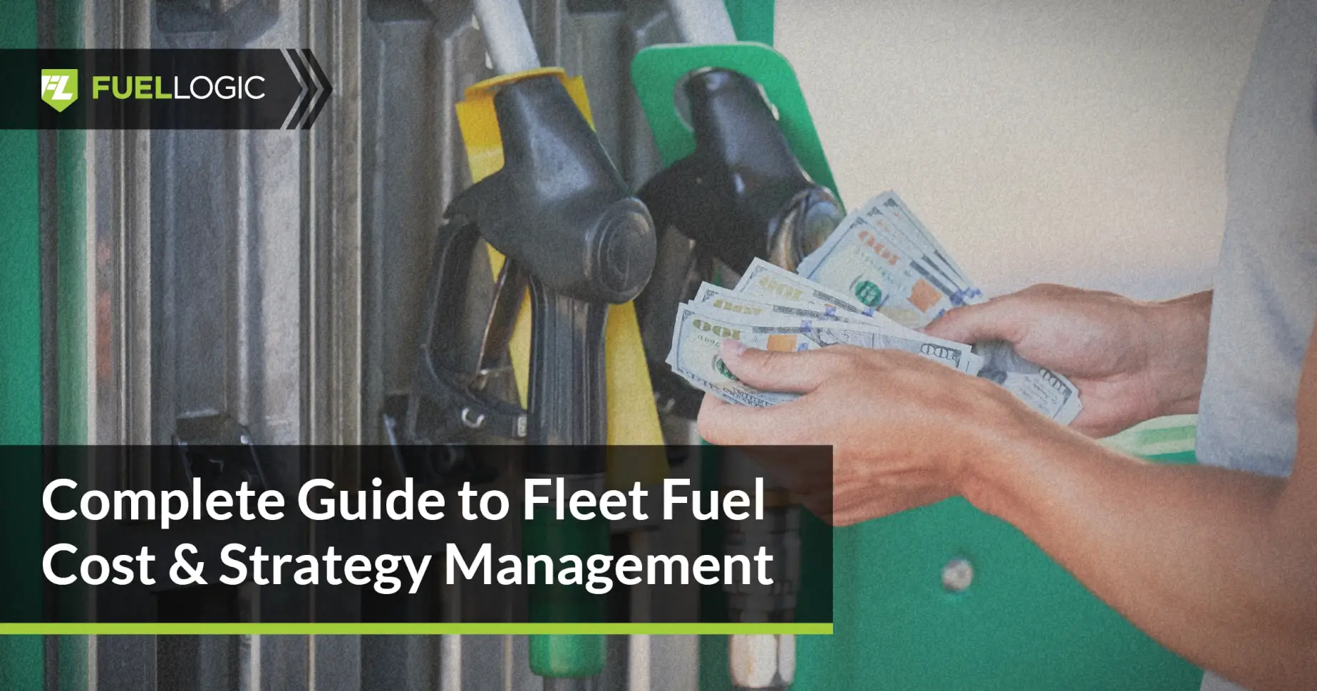 The Complete Guide to Fleet Fuel Cost & Strategy Management - Fuel Logic